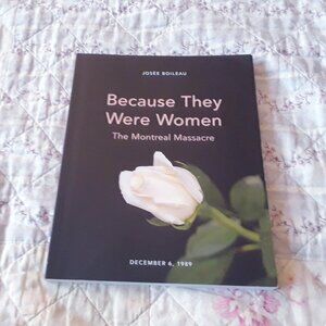 Because They Were Women: The Montreal Massacre